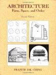 Architecture : Form , Space and Order