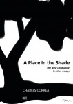 A Place in the Shade: The New Landscape & Other Essays