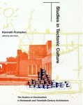 Studies in Tectonic Culture: The Poetics in Construction in Nineteen and Twentieth Century Architecture