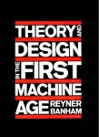 Theory and Design in the First Machine Age